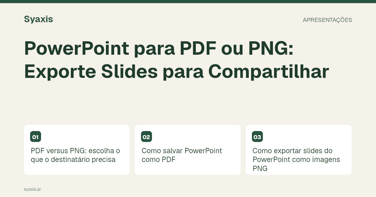 PowerPoint para PDF ou PNG: Exporte Slides para Compartilhar — guia ilustrado com os principais passos e decisões.